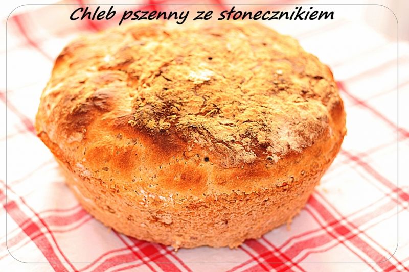 Chleb pszenny ze słonecznikiem  Chleb pszenny ze słonecznikiem