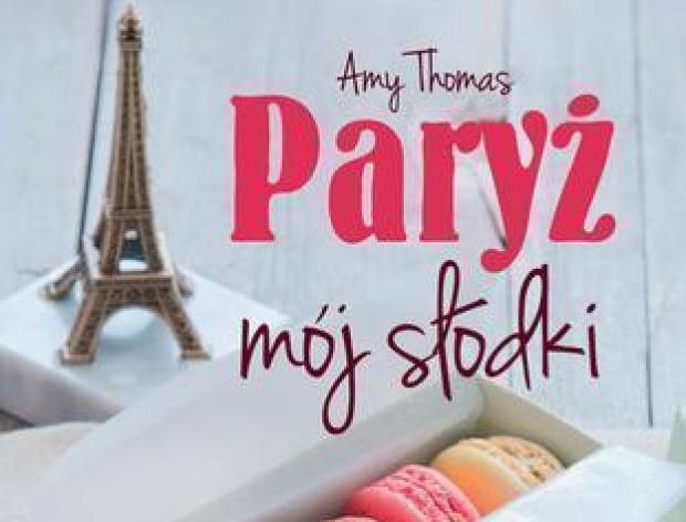 Amy Thomas: Paryż mój słodki