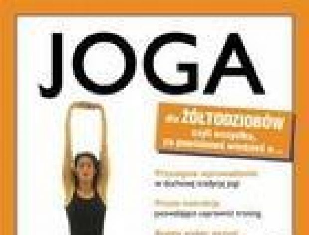Joga - czy warto ćwiczyć jogę?