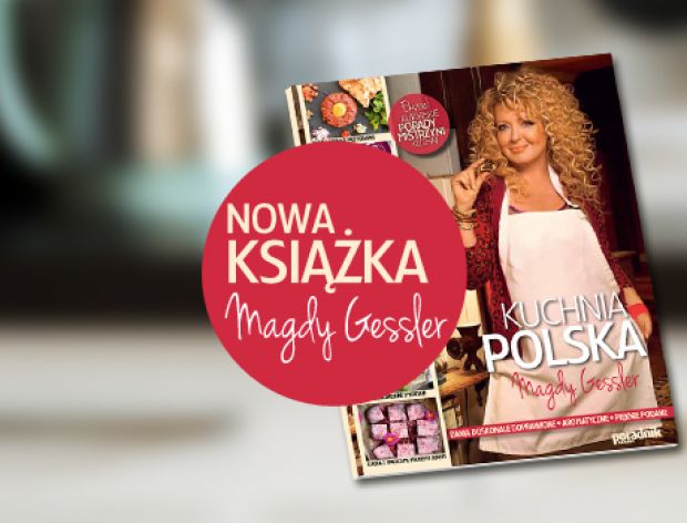 Kuchnia Polska Magdy Gessler 
